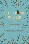 The Home Place: Memoirs of a Colored Man's Love Affair with Nature - Paperback