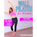 Wall Pilates for Women: Revitalize your Body and Your Mind Now: 30-Day Challenge / Step-by-Step Workout Exercises for Beginners & Advanced - U - Paperback