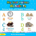 My First Maltese Alphabets Picture Book with English Translations: Bilingual Early Learning & Easy Teaching Maltese Books for Kids - Paperback