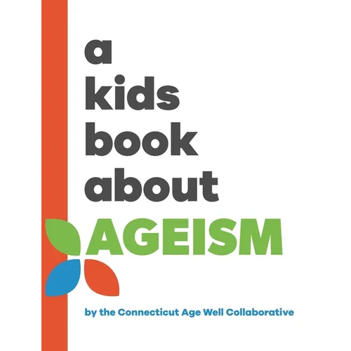 A Kids Book About Ageism - Hardcover