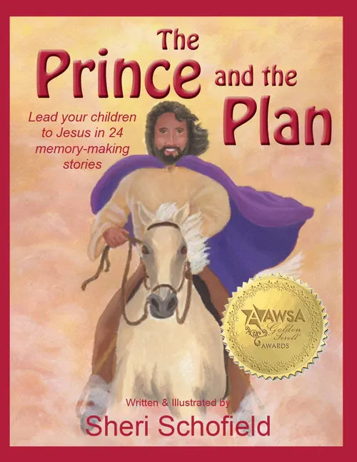 The Prince and the Plan: Lead Your Children to Jesus in 24 Memory-Making Lessons - Hardcover