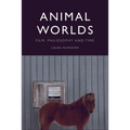 Animal Worlds: Film, Philosophy and Time - Paperback