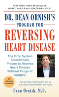 Dr. Dean Ornish's Program for Reversing Heart Disease: The Only System Scientifically Proven to Reverse Heart Disease Without Drugs or Surgery - Paperback