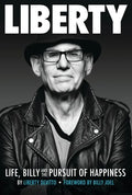 Liberty: Life, Billy and the Pursuit of Happiness: By Liberty Devitto, Foreword by Billy Joel - Hardcover