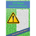150 Mazes Hard to Difficult Challenge your brain !: Brain Challenging Maze Game Book for Teens, Young Adults, Adults, Senior, 1 Game per Page - Paperback