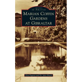 Marian Coffin Gardens at Gibraltar - Hardcover