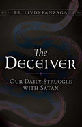 The Deceiver: Our Daily Struggle with Satan - Paperback