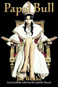 Papal Bull: An Ex-Catholic Calls Out the Catholic Church - Paperback