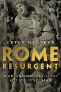 Rome Resurgent: War and Empire in the Age of Justinian - Paperback