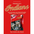 Franklin's Indians: Irish Motorcycle Racer Charles B Franklin, Designer of the Indian Chief - Paperback