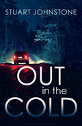 Out in the Cold: The Thrillingly Authentic Scottish Crime Debut - Paperback