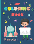 My Coloring Book Ramadan: Islamic Coloring Book for Kids - Paperback