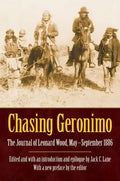 Chasing Geronimo: The Journal of Leonard Wood, May-September 1886 - Paperback