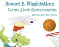 Howard B. Wigglebottom Learns about Sportsmanship: Winning Isn't Everything - Hardcover