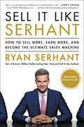 Sell It Like Serhant: How to Sell More, Earn More, and Become the Ultimate Sales Machine - Paperback