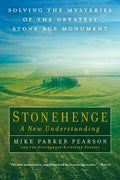 Stonehenge - A New Understanding: Solving the Mysteries of the Greatest Stone Age Monument - Paperback