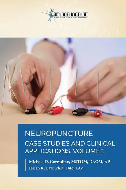 Neuropuncture Case Studies and Clinical Applications: Volume 1 - Paperback
