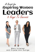 A Script for Aspiring Women Leaders: 5 Keys to Success - Paperback