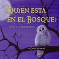 Quién está en el Bosque?/Who's in the Woods? (Bilingual Spanish and English) - Paperback