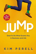 Jump: Dare to Do What Scares You in Business and Life - Hardcover