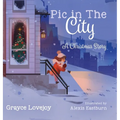 Pic in the City: A Christmas Story - Hardcover