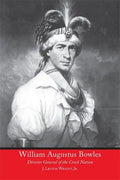 William Augustus Bowles: Director General of the Creek Nation - Paperback
