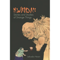 Kwaidan: Stories and Studies of Strange Things - Paperback
