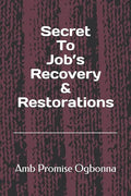Secret To Job's Recovery & Restorations - Paperback
