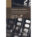 Reinventar a los clásicos. Las aventuras de René Zavaleta Mercado en los marxismos latinoamericanos - Paperback