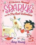 A Unicorn Named Sparkle and the Perfect Valentine - Hardcover