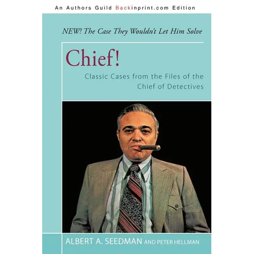 Chief!: Classic Cases from the Files of the Chief of Detectives - Paperback