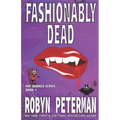 Fashionably Dead: Book One of the Hot Damned Series - Paperback