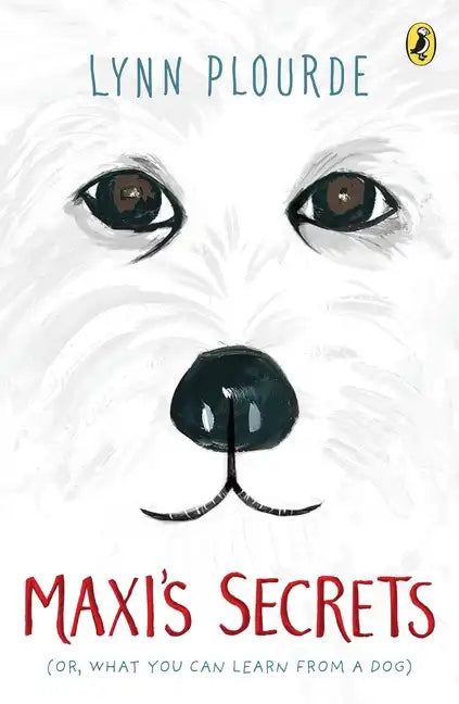 Maxi's Secrets: (Or, What You Can Learn from a Dog) - Paperback