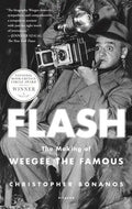 Flash: The Making of Weegee the Famous - Paperback