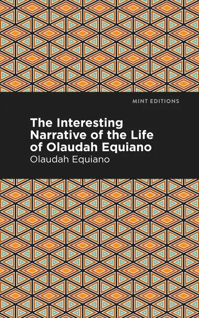 The Interesting Narrative of the Life of Olaudah Equiano - Paperback