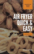 Air Fryer Quick and Easy 2 Cookbooks in 1: A non-cook's big book of easy recipes - Hardcover