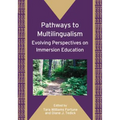 Pathways to Multilingualism: Evolving Perspectives on Immersion Education - Paperback