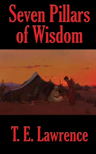 Seven Pillars of Wisdom - Hardcover