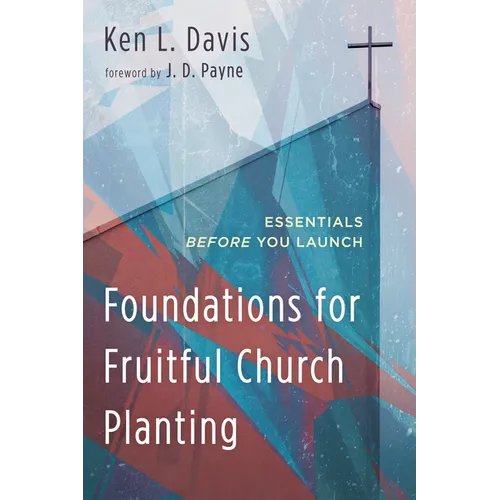 Foundations for Fruitful Church Planting - Paperback