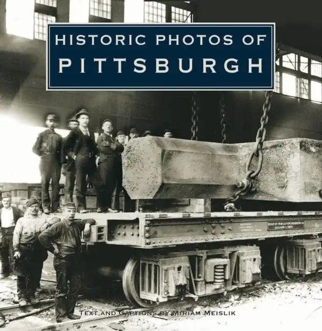 Historic Photos of Pittsburgh - Hardcover