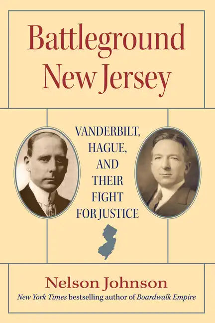 Battleground New Jersey: Vanderbilt, Hague, and Their Fight for Justice - Hardcover