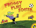 Froggy Plays Soccer - Paperback