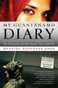 My Guantanamo Diary: The Detainees and the Stories They Told Me - Paperback