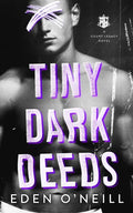 Tiny Dark Deeds: A Dark High School Bully Romance - Paperback