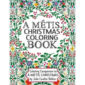 A Métis Christmas Coloring Book: Coloring Companion to A Métis Christmas - Paperback