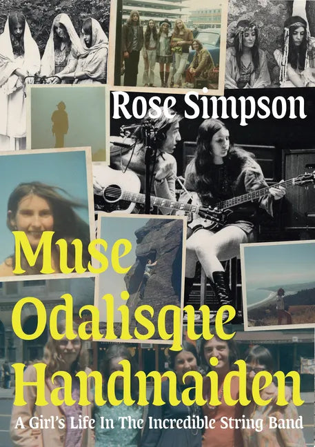 Muse, Odalisque, Handmaiden: A Girl's Life in the Incredible String Band - Paperback