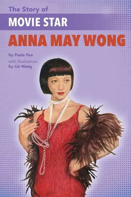 The Story of Movie Star Anna May Wong - Paperback
