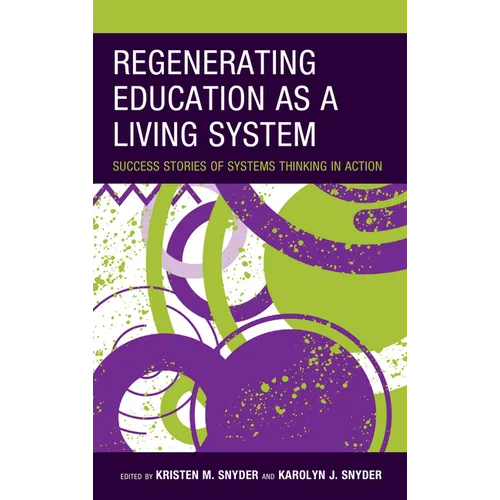 Regenerating Education as a Living System: Success Stories of Systems Thinking in Action - Paperback