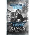 Reflections in Verse,: Volume 2, Unveiling the Unseen of Our Young Kings - Hardcover