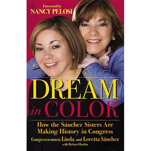 Dream in Color: How the S疣chez Sisters Are Making History in Congress - Paperback